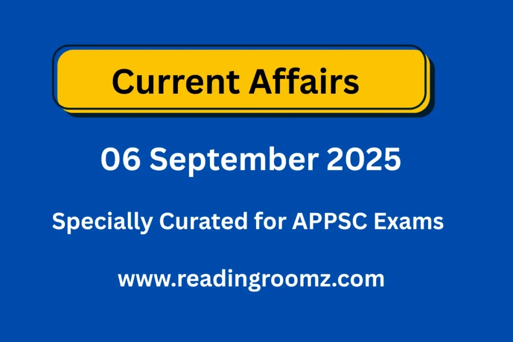 Current Affairs 06 September 2025