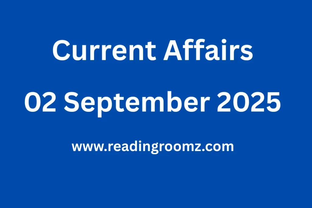 Current Affairs 02 September 2025
